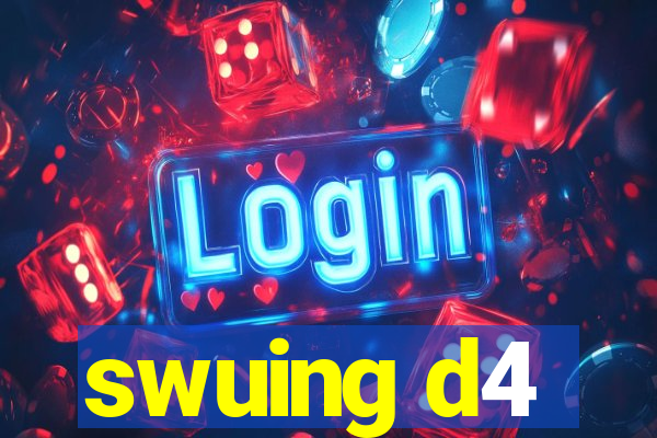 swuing d4